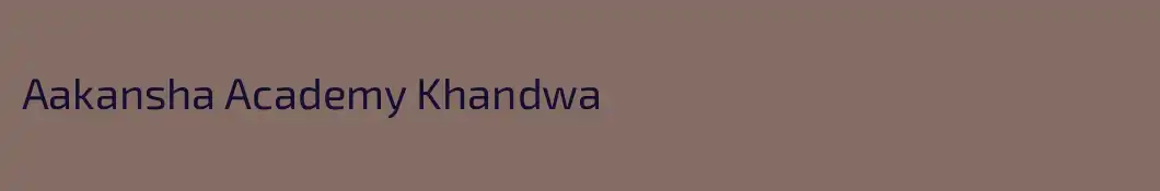 Aakansha Academy Khandwa